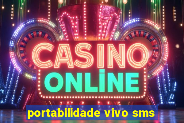 portabilidade vivo sms